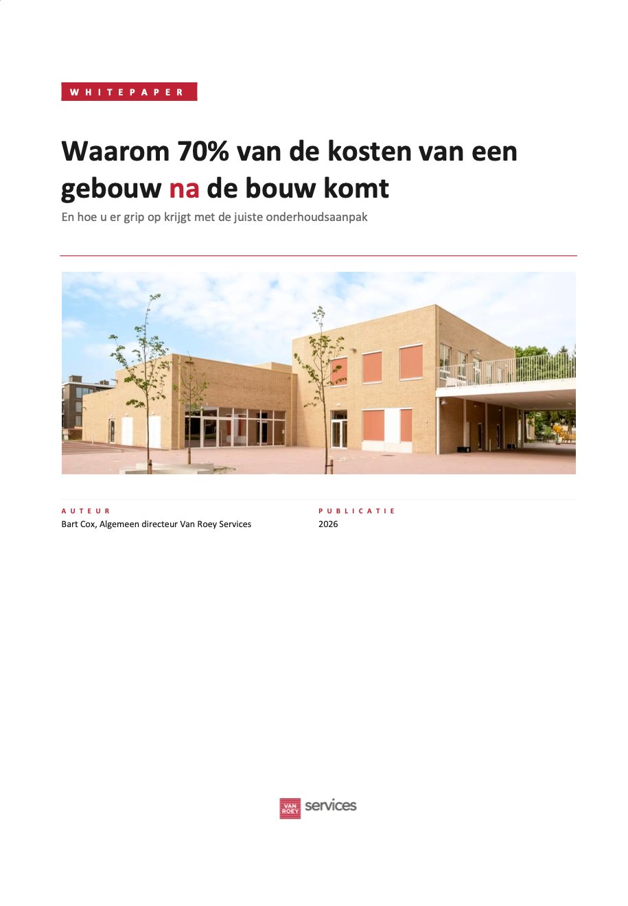 Whitepaper: Waarom 70 procent van de kosten van een gebouw na de bouw komt